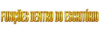 Funções Dentro do Escritório